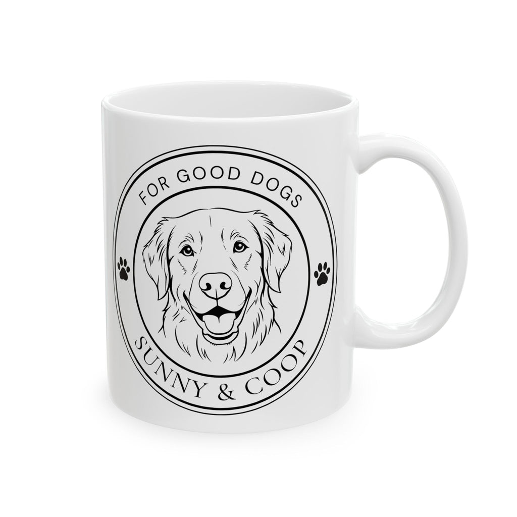 Sunny & Coop Mug — 'For Good Dogs' Coffee Cup (11oz & 15oz)